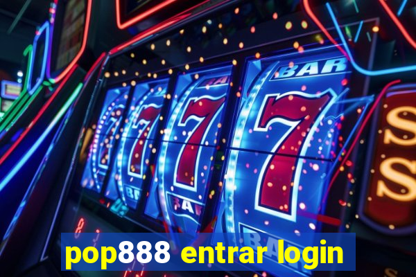 pop888 entrar login